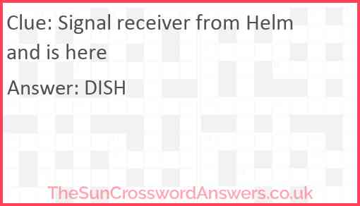 Signal receiver from Helmand is here Answer
