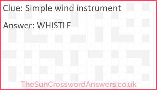 Simple wind instrument crossword clue TheSunCrosswordAnswers co uk