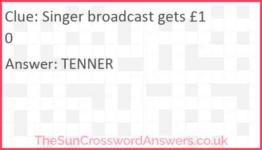 Singer broadcast gets £10 Answer