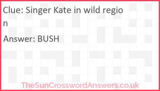 Singer Kate in wild region Answer