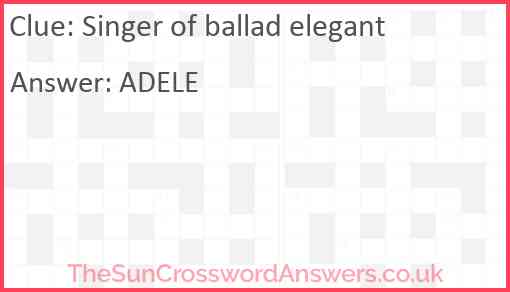 Singer of ballad elegant Answer