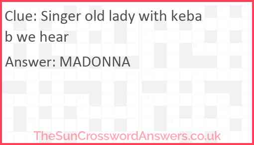 Singer old lady with kebab we hear Answer