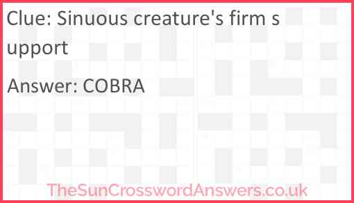 Sinuous creature's firm support Answer