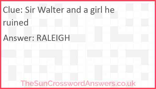 Sir Walter and a girl he ruined Answer