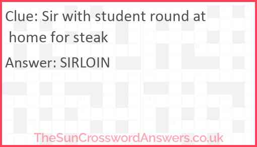 Sir with student round at home for steak Answer