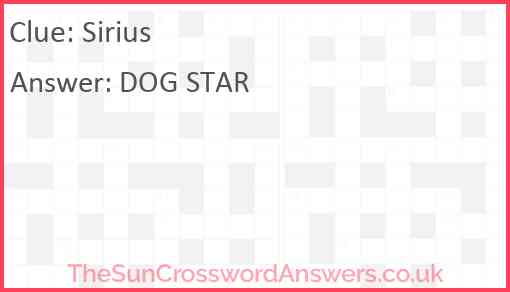 Sirius crossword clue TheSunCrosswordAnswers co uk