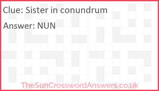 Sister in conundrum Answer