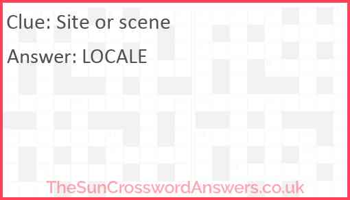 Site or scene Answer