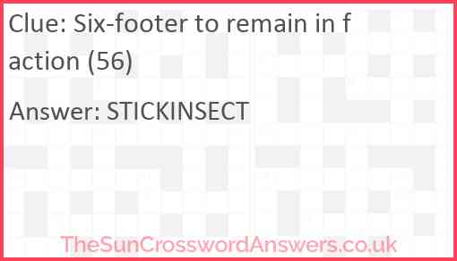 Six-footer to remain in faction (56) Answer