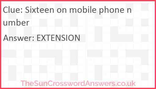 Sixteen on mobile phone number Answer