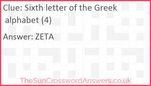 Sixth letter of the Greek alphabet (4) Answer