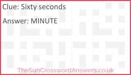 Sixty seconds Answer