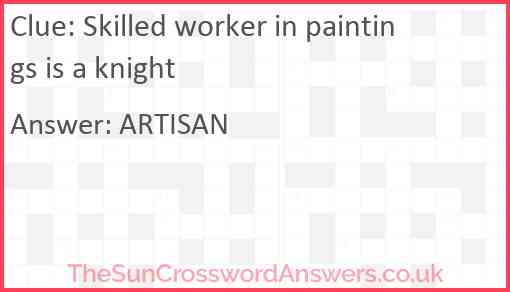 Skilled worker in paintings is a knight Answer