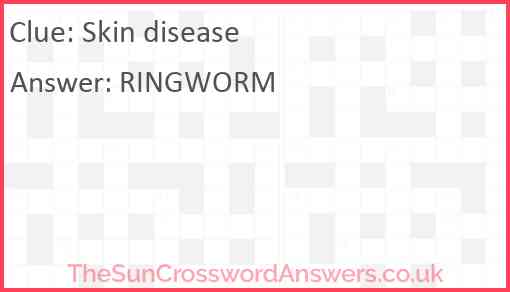 Skin disease crossword clue TheSunCrosswordAnswers co uk