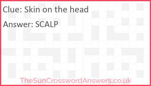 Skin on the head Answer