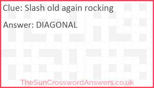 Slash old again rocking Answer