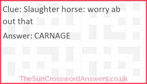 Slaughter horse: worry about that Answer