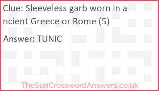 Sleeveless garb worn in ancient Greece or Rome (5) Answer
