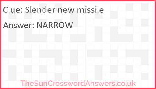 Slender new missile Answer