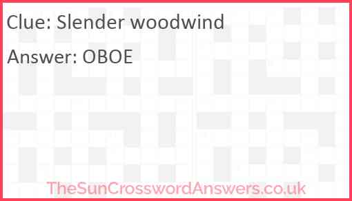 Slender woodwind Answer