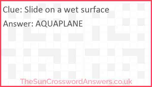 Slide on a wet surface Answer