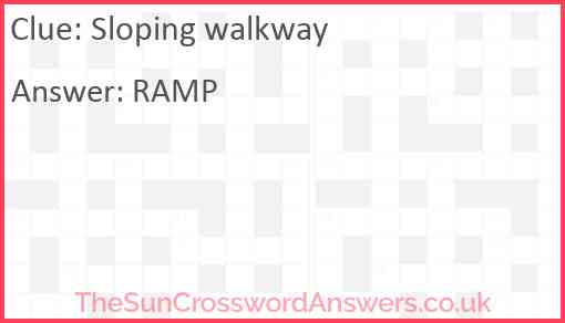 Sloping walkway crossword clue TheSunCrosswordAnswers co uk