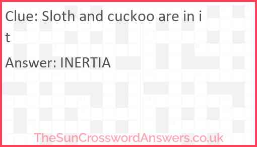 Sloth and cuckoo are in it Answer