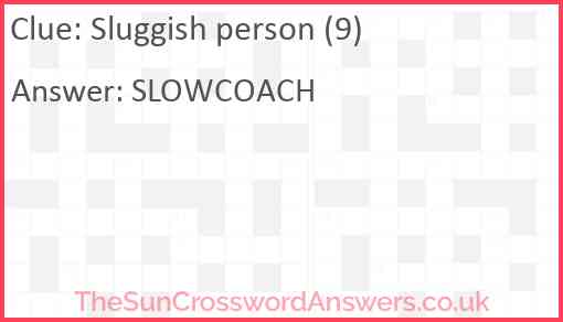 Sluggish person (9) Answer