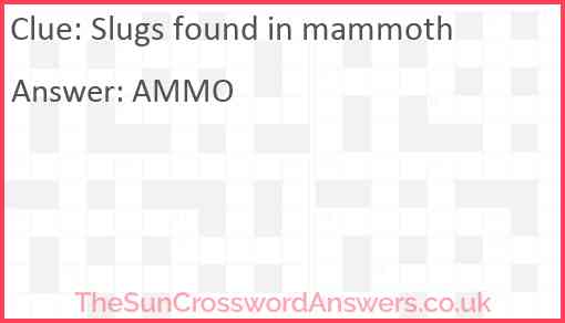 Slugs found in mammoth Answer