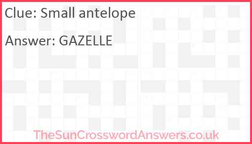 Small antelope crossword clue TheSunCrosswordAnswers co uk