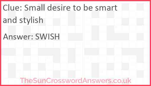 Small desire to be smart and stylish Answer