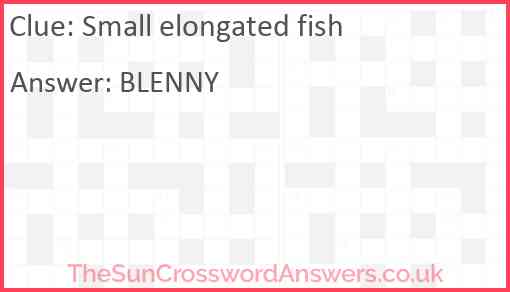 Small elongated fish Answer