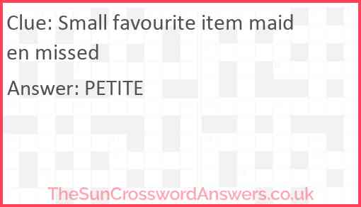 Small favourite item maiden missed Answer