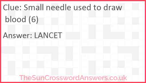 Small needle used to draw blood (6) Answer