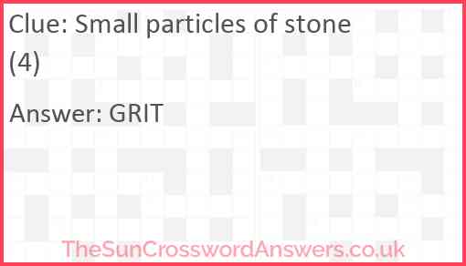 Small particles of stone (4) Answer
