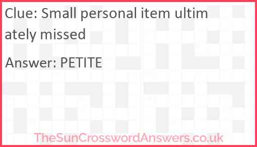 Small personal item ultimately missed Answer