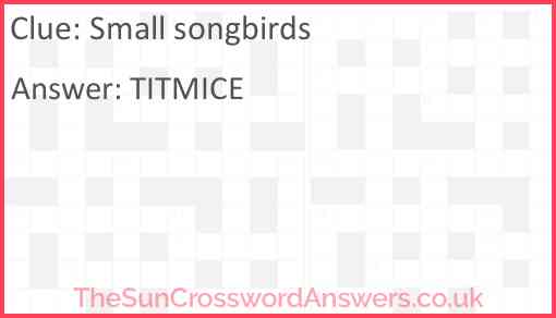 Small songbirds crossword clue TheSunCrosswordAnswers co uk