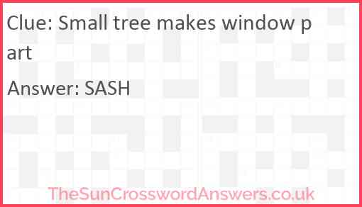 Small tree makes window part Answer