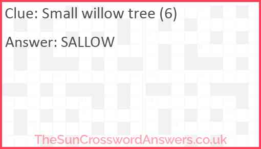 Small willow tree (6) Answer