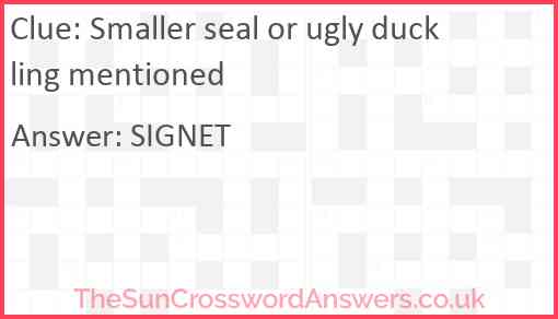 Smaller seal or ugly duckling mentioned Answer