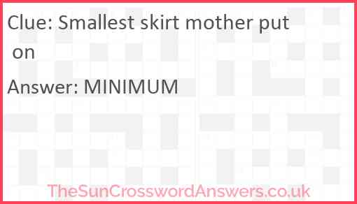Smallest skirt mother put on Answer