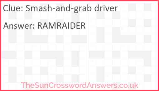 Smash-and-grab driver Answer