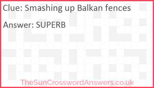 Smashing up Balkan fences Answer