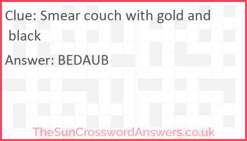 Smear couch with gold and black crossword clue TheSunCrosswordAnswers