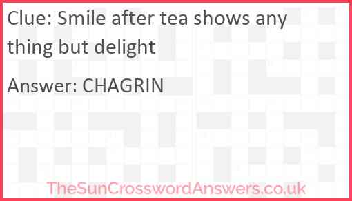 Smile after tea shows anything but delight Answer