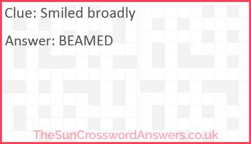 Smiled broadly crossword clue TheSunCrosswordAnswers co uk
