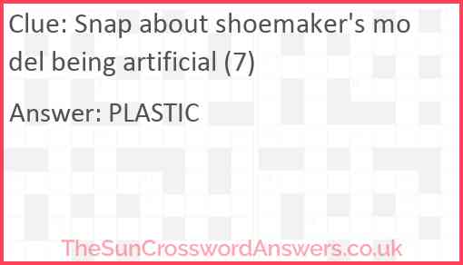 Snap about shoemaker's model being artificial (7) Answer