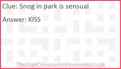 Snog in park is sensual Answer