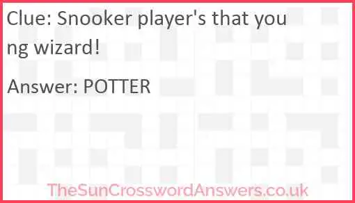 Snooker player's that young wizard! Answer