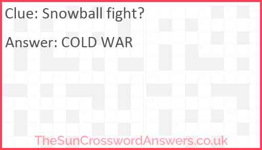 Snowball fight? Answer